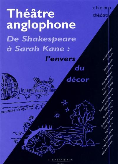 Théâtre anglophone : de Shakespeare à Sarah Kane, l'envers du décor