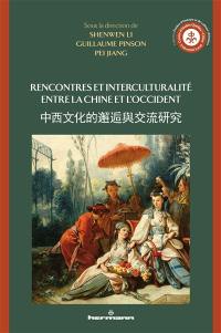 Rencontres et interculturalité entre la Chine et l'Occident