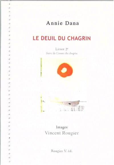 L'usure du chagrin. Vol. 2. Le deuil du chagrin