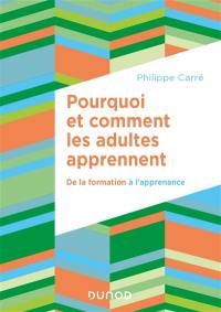 Pourquoi et comment les adultes apprennent : de la formation à l'apprenance