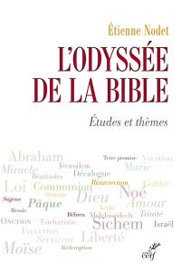 L'odyssée de la Bible : études et thèmes