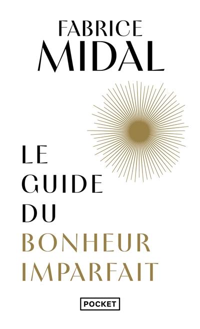 Le guide du bonheur imparfait