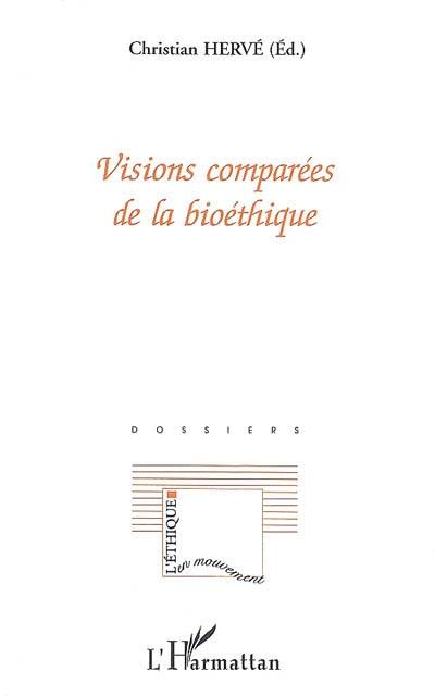 Visions comparées de la bioéthique