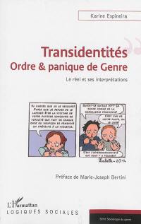 Transidentités : ordre & panique de genre : le réel et ses interprétations