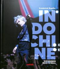 Indochine : dizzidence rock'n'roll