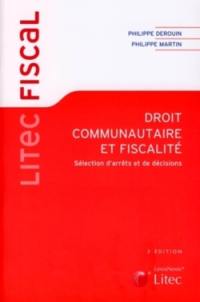 Droit communautaire et fiscalité : sélection d'arrêts et de décisions