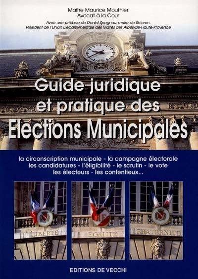 Guide juridique et pratique des élections municipales