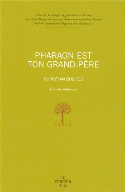 Pharaon est ton grand-père : carnets composites