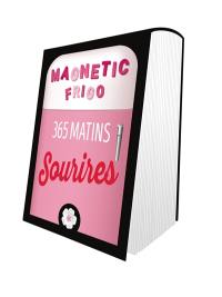 365 matins sourires : magnetic frigo