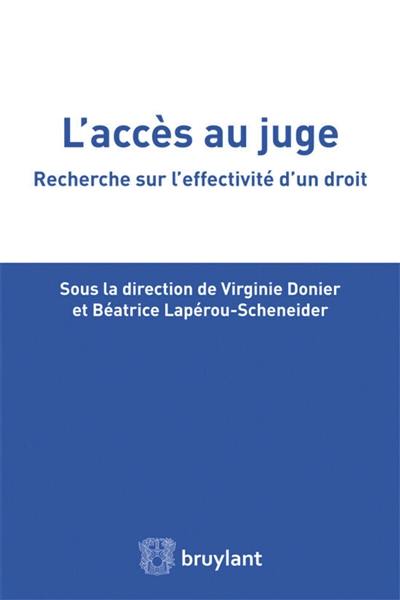 L'accès au juge : recherche sur l'effectivité d'un droit