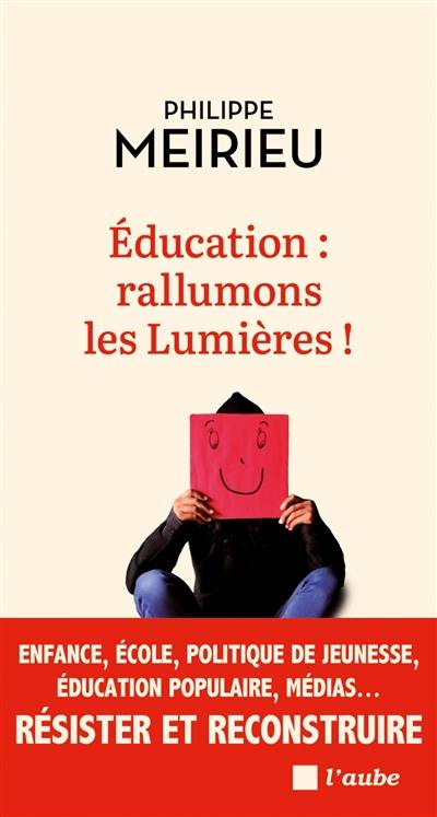 Education, rallumons les Lumières !