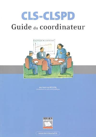 CLS-CLSPD : guide du coordinateur