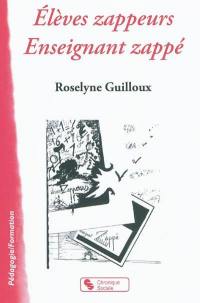 Elèves zappeurs, enseignant zappé