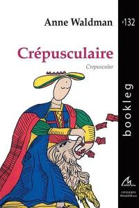 Crépusculaire. Crepuscular