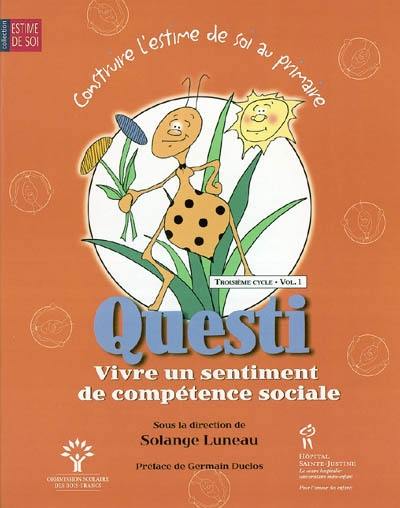 Questi. Vivre un sentiment de compétence sociale : troisième cycle, vol. 1