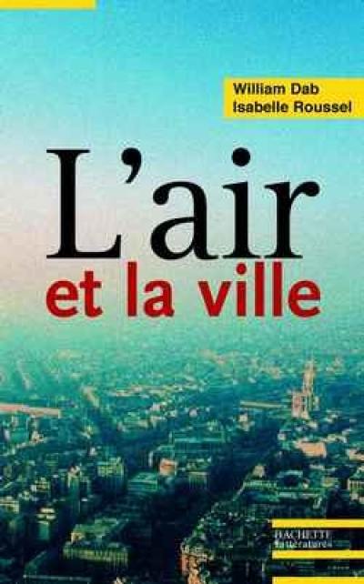 L'air et la ville : les nouveaux visages de la pollution atmosphérique