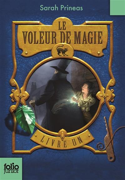 Le voleur de magie. Vol. 1