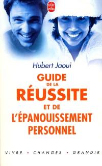 Le guide de la réussite et de l'épanouissement personnel