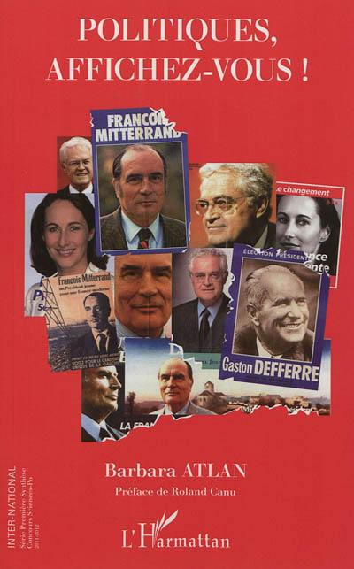 Politiques, affichez-vous !