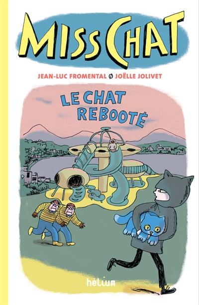 Miss Chat. Vol. 4. Le chat rebooté