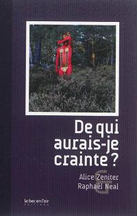 De qui aurais-je crainte ?