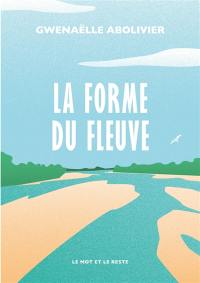 La forme du fleuve