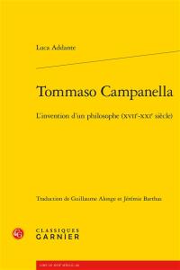 Tommaso Campanella : l'invention d'un philosophe (XVIIe-XXIe siècles)