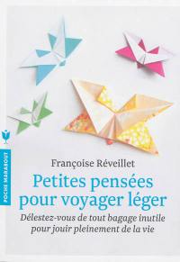 Petites pensées pour voyager plus léger : délestez-vous de tout bagage inutile pour jouir pleinement de la vie