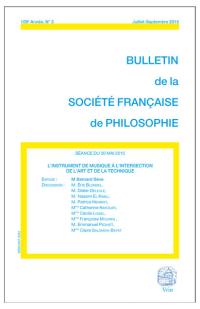 Bulletin de la Société française de philosophie, n° 3 (2015). L'instrument de musique à l'intersection de l'art et de la technique : séance du 30 mai 2015