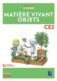 Matière vivant objets, CE2 : programmes 2016