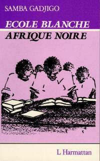 Ecole blanche, Afrique noire