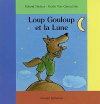 Loup Gouloup et la lune