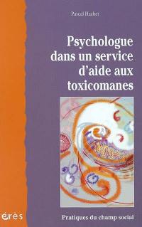 Psychologue dans un service d'aide aux toxicomanes