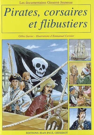 Pirates, corsaires et flibustiers