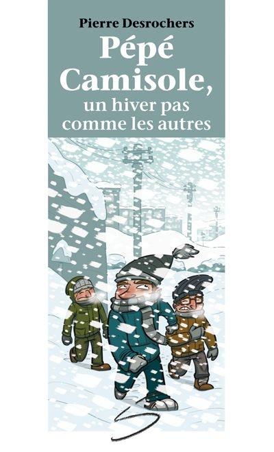 Pépé Camisole, un hiver pas comme les autres