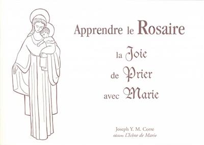 Apprendre le rosaire : la joie de prier avec Marie