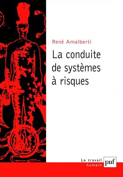 La conduite de systèmes à risques