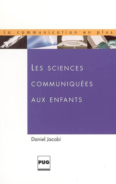 Les sciences communiquées aux enfants : travail d'édition et éducation non formelle