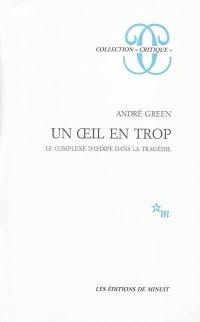 Un oeil en trop : le complexe d'Oedipe dans la tragédie