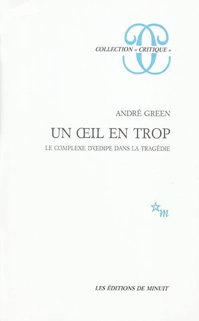 Un oeil en trop : le complexe d'Oedipe dans la tragédie