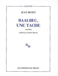 Baalbec, une tache : et autres nouvelles