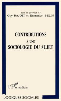 Contributions à une sociologie du sujet