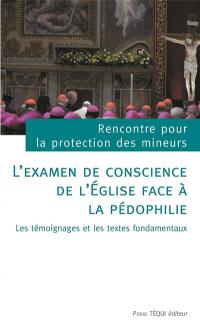 L'examen de conscience de l'Eglise face à la pédophilie : les témoignages et les textes fondamentaux