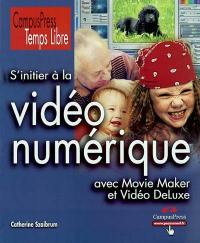 S'initier à la vidéo numérique