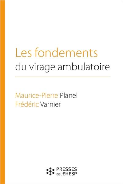 Les fondements du virage ambulatoire