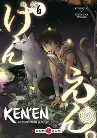 Ken'en : comme chien et singe. Vol. 6