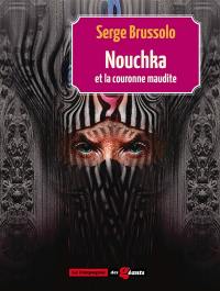 Nouchka et la couronne maudite