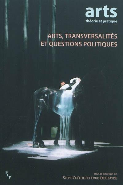 Arts, transversalités et questions politiques