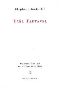 Yaël Tautavel : pièce en neuf tableaux