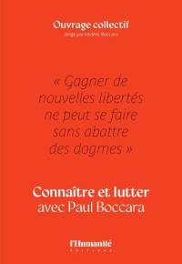 Gagner de nouvelles libertés ne peut se faire sans abattre des dogmes : connaître et lutter avec Paul Boccara